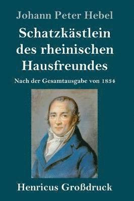 bokomslag Schatzkästlein des rheinischen Hausfreundes (Großdruck)