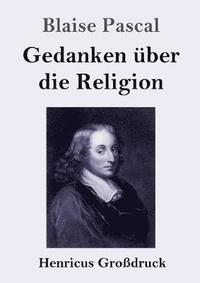bokomslag Gedanken über die Religion (Großdruck)