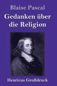 bokomslag Gedanken über die Religion (Großdruck)