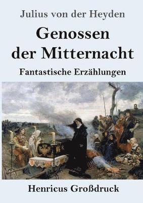 bokomslag Genossen der Mitternacht (Großdruck)