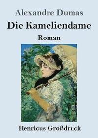 bokomslag Die Kameliendame (Grossdruck)