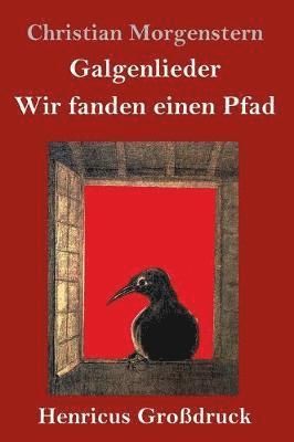 bokomslag Galgenlieder / Wir fanden einen Pfad (Großdruck)