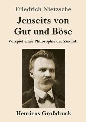 Friedrich Nietzsche - Jenseits von Gut und Böse (Großdruck), Häftad. Tillgänglighet: Lägg i varukorg