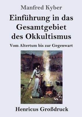 bokomslag Einfhrung in das Gesamtgebiet des Okkultismus (Grodruck)