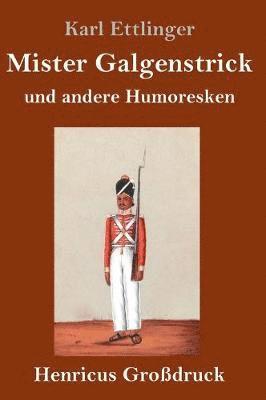Mister Galgenstrick (Großdruck)
