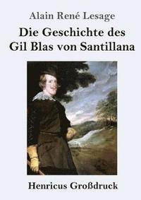 bokomslag Die Geschichte des Gil Blas von Santillana (Grossdruck)