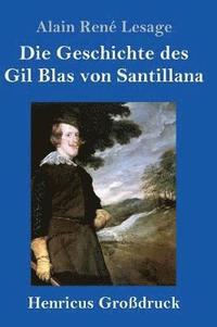 bokomslag Die Geschichte des Gil Blas von Santillana (Grodruck)