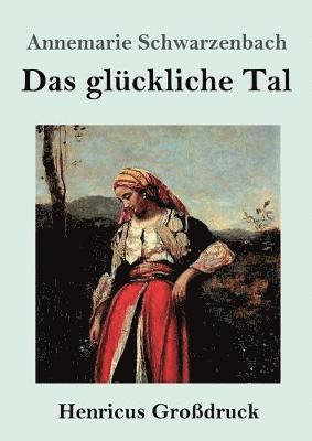 Das gluckliche Tal (Grossdruck) 1