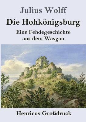 bokomslag Die Hohknigsburg (Grodruck)