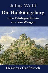 bokomslag Die Hohknigsburg (Grodruck)
