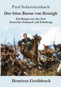 bokomslag Der boese Baron von Krosigk (Grossdruck)