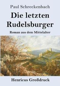 bokomslag letzten Rudelsburger (Großdruck)
