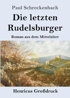 bokomslag letzten Rudelsburger (Großdruck)