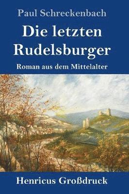 bokomslag letzten Rudelsburger (Großdruck)