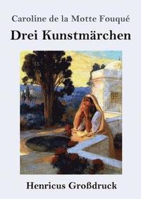 bokomslag Drei Kunstmarchen (Grossdruck)