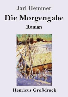 bokomslag Die Morgengabe (Grodruck)