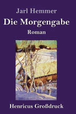 bokomslag Die Morgengabe (Grodruck)