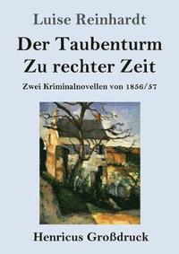 bokomslag Taubenturm / Zu rechter Zeit (Großdruck)
