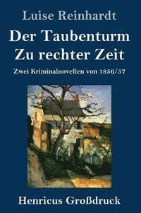 bokomslag Taubenturm / Zu rechter Zeit (Großdruck)