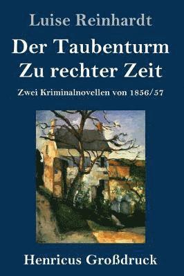 bokomslag Taubenturm / Zu rechter Zeit (Großdruck)
