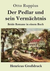 bokomslag Der Pedlar und sein Vermchtnis (Grodruck)