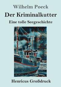 bokomslag Der Kriminalkutter (Grodruck)