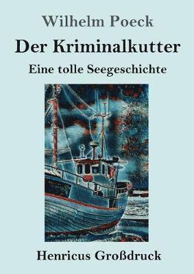 Der Kriminalkutter (Grodruck) 1