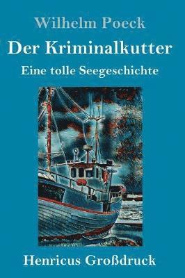 bokomslag Der Kriminalkutter (Grodruck)