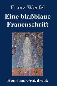 bokomslag Eine blaßblaue Frauenschrift (Großdruck)