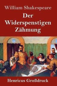 bokomslag Widerspenstigen Zähmung (Großdruck)