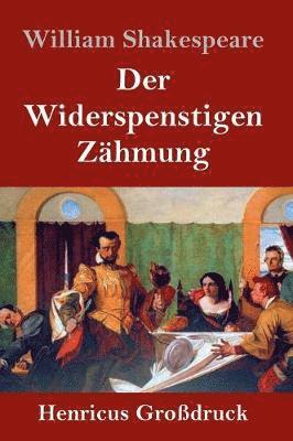 bokomslag Widerspenstigen Zähmung (Großdruck)