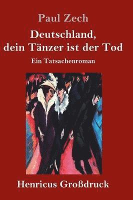 bokomslag Deutschland, dein Tänzer ist der Tod (Großdruck)