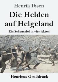 bokomslag Die Helden auf Helgeland (Grossdruck)