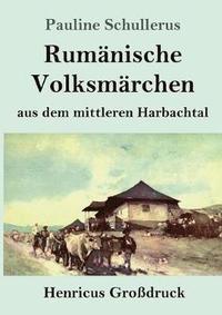 bokomslag Rumanische Volksmarchen aus dem mittleren Harbachtal (Grossdruck)