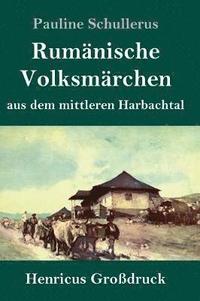 bokomslag Rumänische Volksmärchen aus dem mittleren Harbachtal (Großdruck)
