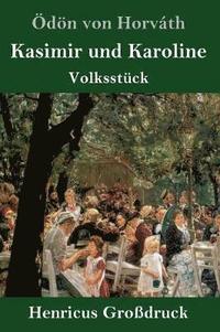 bokomslag Kasimir und Karoline (Großdruck)