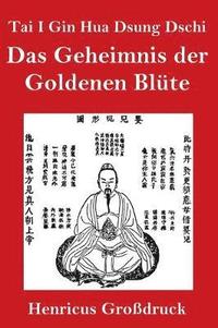bokomslag Tai I Gin Hua Dsung Dschi (Großdruck)
