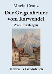 bokomslag Der Geigenheiner vom Karwendel (Grossdruck)