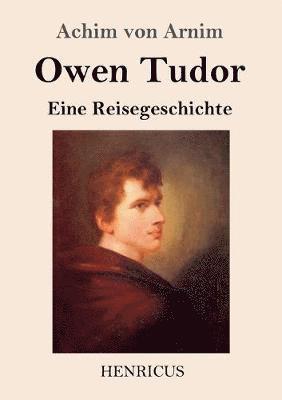 Achim Von Arnim, Achim von Arnim - Owen Tudor, Häftad