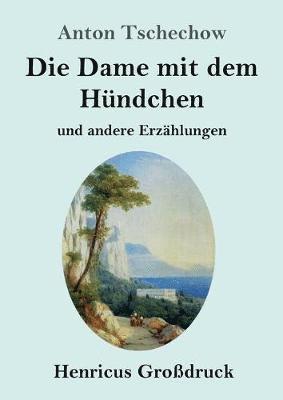 Anton Tschechow - Dame mit dem Hündchen (Großdruck), Häftad