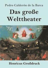bokomslag Das grosse Welttheater (Grossdruck)