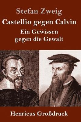 bokomslag Castellio gegen Calvin (Großdruck)