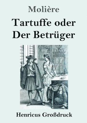 bokomslag Tartuffe oder Der Betrger (Grodruck)