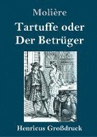 bokomslag Tartuffe oder Der Betrüger (Großdruck)