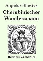 bokomslag Cherubinischer Wandersmann (Grossdruck)