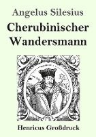 bokomslag Cherubinischer Wandersmann (Großdruck)