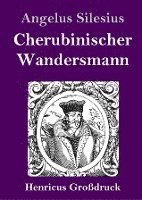bokomslag Cherubinischer Wandersmann (Großdruck)