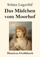 bokomslag Das Madchen vom Moorhof (Grossdruck)