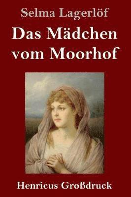 bokomslag Mädchen vom Moorhof (Großdruck)