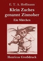 bokomslag Klein Zaches genannt Zinnober (Grodruck)